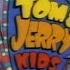 SIGLA INIZIALE TOM JERRY KIDS SHOW STAGIONE 1 ITALIA 1 HD ITA 4K