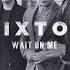 Rixton Wait On Me Audio