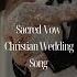 Sacred Vow Christian Wedding Song