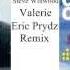 Steve Winwood Valerie Eric Prydz Remix