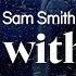 Sam Smith Stay With Me Lyrics