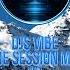 Djs Vibe The Session Mix 12 December 2023