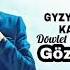 DÖWLET NEPESOW GÖZELIM