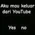 Pokoknya Aku Mau Keluar Dari YouTube