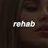 Rehab Rihanna Justin Timberlake Slowed N Reverb