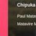 Paul Matavire Chipuka Dipe Mwenje