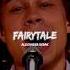 ALEXANDER RYBAK FAIRYTALE LYRICS