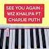 See You Again Wiz Khalifa Ft Charlie Puth Piano Tutorial Seeyouagain Seeyouagainwizkhalifa