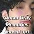 Conan Gray Memories Speed Up