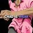 Chad Is Actually Strong Bleach Bleachanime Anime