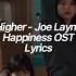 Higher Joe Layne Happiness 해피니스 OST Lyrics