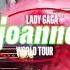 Lady Gaga Poker Face Joanne World Tour Studio Version