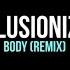 Loud Luxury Feat Brando Body ILLUSIONIZE Remix