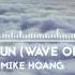 Mike Hoang Chase The Sun Wave Of Sun Remix