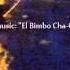 El Bimbo Cha Cha