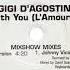 Gigi D Agostino I Ll Fly With You L Amour Toujours Johnny Vicious Remix