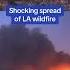 Shocking Spread Of LA Wildfire