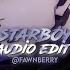 Starboy The Weeknd Edit Audio