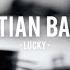 BASTIAN BAKER LUCKY Official Music Video