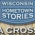 Wisconsin Hometown Stories La Crosse