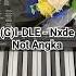G I DLE Nxde Easy Piano Notpianika Notangka Easypiano Gidle