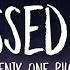 Twenty One Pilots Stressed Out Lyrics My Name S Blurryface And I Care What You Think