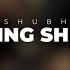 Shubh King Shit