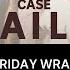 Everything You Need To Know About Erin S Messages Friday Wrap Mushroom Case Daily