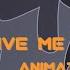 GIVE ME EVERYTHING Animation Meme