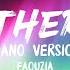 Faouzia Exothermic Piano Version Lyrics