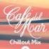 Café Del Mar Chillout Mix 6 2016