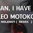 Onii Chan I Have A D Ck Leo Motoko N0LEN07 Remix