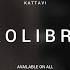 Kattavi Kolibri Official Audio
