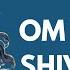 Om Namah Shivaya NO MID ADS 108 Times Spiritual Awakening Removes Negativity