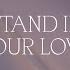 Stand In Your Love Official Lyric Video Bethel Music Josh Baldwin Peace