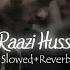 Khuda Razi Hussain Razi Slowed Reverb Lyrical Noha 2023 Mehdi Rasouli