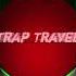 Aero Earth Angel Trap Travel