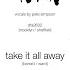 Take It All Away Extended Version