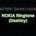 NOKIA Ringtone Destiny BATTERYSAVINGMUSIC