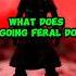 What Does Going Feral Do In Fallout 76