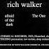 Rich Walker Afraid Of The Dark Original Mix