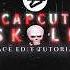 Skull Face Edit Tutorial Capcut Tutorial Shorts Capcuttutorial