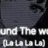 Around The World La La La La ATC Slowed Reverb