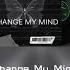 樊猪 Shirann Change My Mind 我只好压着情绪忍住 只好从这份感情退出 動態歌詞 Lyrics Video 樊猪 Shirann 動態歌詞