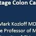 Risk Assessment With Genomic Tools In Early Stage Colon Cancer Mark Kozloff MD