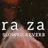 Zara Zara Bahekta Hai Jalraj Slowed Reverb