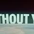 Diplo Elle King Without You Official Lyric Video