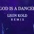 Tiesto Mabel God Is A Dancer Leon Kold Remix