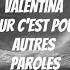 Valentina L Amour C Est Pour Les Autres Paroles