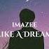 Imazee Like A Dream Original Mix